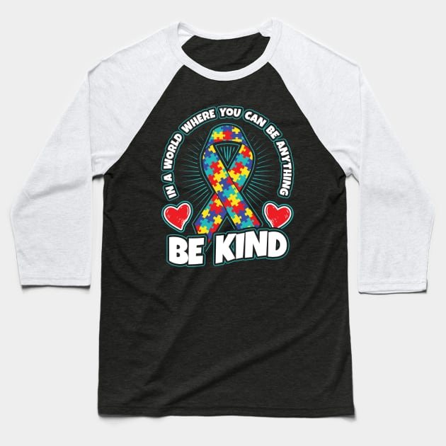 Autism Awareness Be Kind Ribbon Kindness Gift Baseball T-Shirt by aneisha